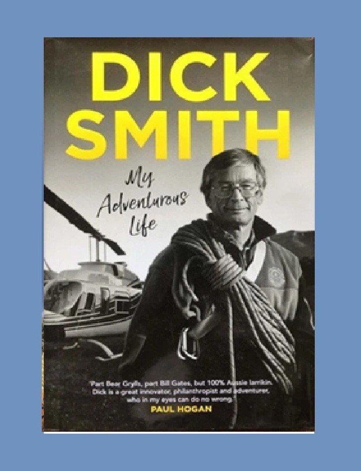 AUTOBIOGRAPHY – My Adventurous Life by Dick Smith – 2021 hardcover book (24cm)