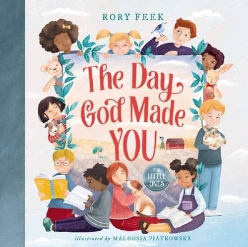 The Day God Made You for Little Ones – Board book By Feek, Rory – VERY GOOD