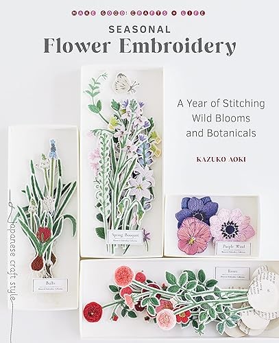 Seasonal Flower Embroidery: A Year of Stitching Wild Blooms an…
