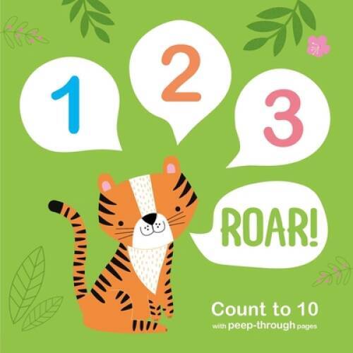 123 Roar: Count to 10 with Peep-Through Pages – Board book – VERY GOOD