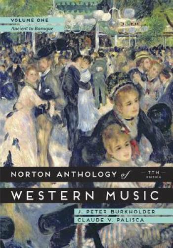 The Norton Anthology of Western Music (Seventh Edition) (Vol. 1) – GOOD