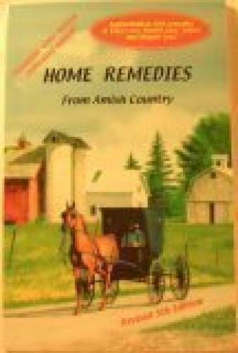 Home Remedies From Amish Country – Paperback – GOOD
