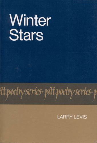 Winter Stars (Pitt Poetry Series) by Levis, Larry