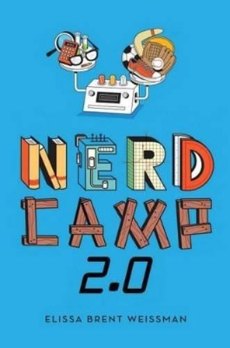 Elissa Brent Weissman Nerd Camp 2.0 (Hardback)