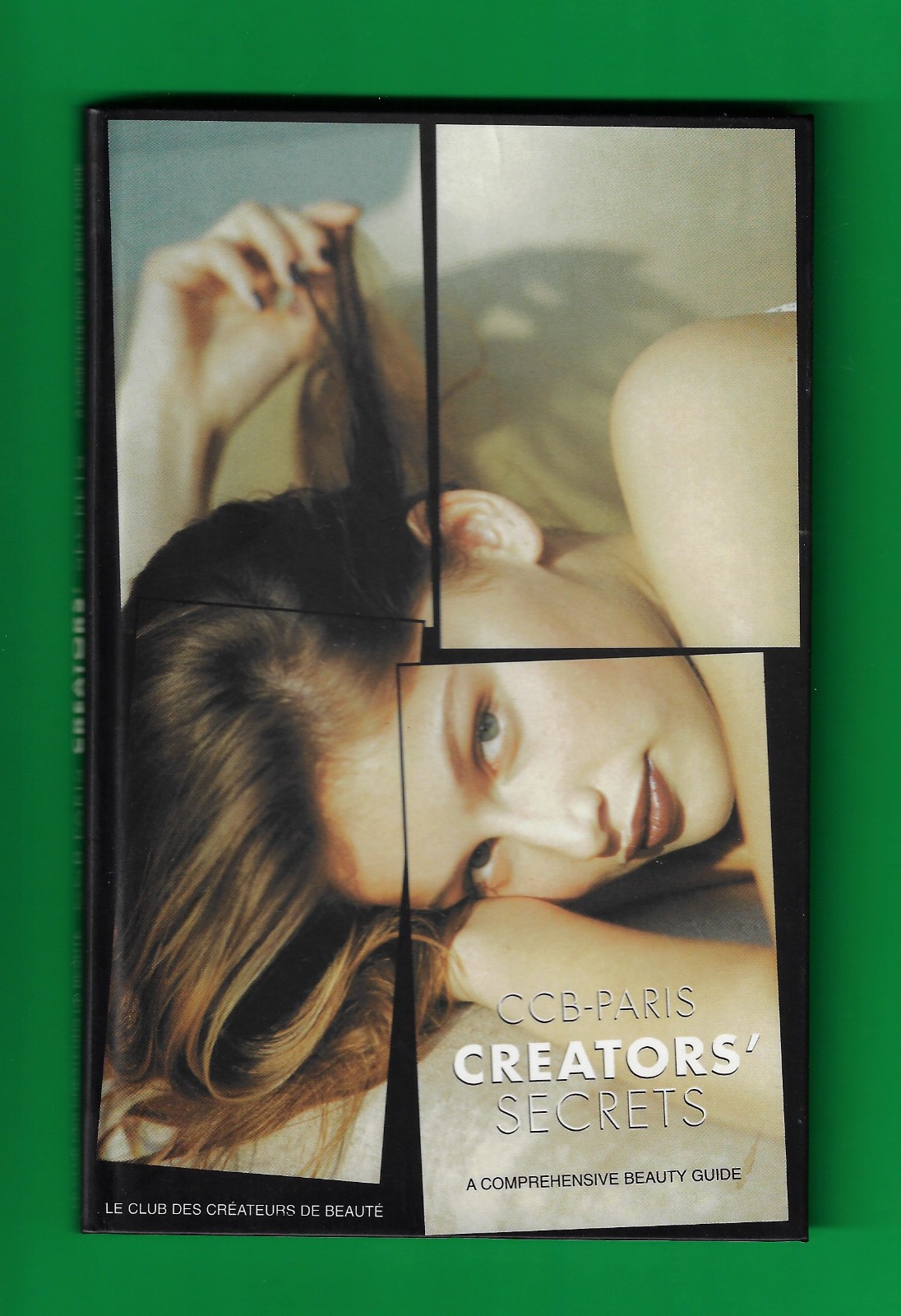 CCB-Paris Creators’ Secrets: a Comprehensive Beauty Guide HC Book 4.5 in x 7 in