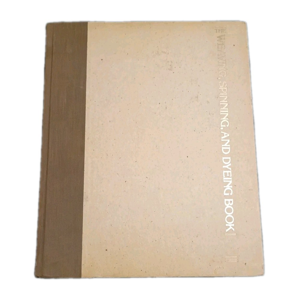 Rachel Brown The Weaving Spinning and Dyeing Book First Edition 1978 Hardcover