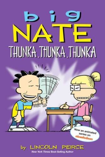 Big Nate: Thunka, Thunka, Thunka – Paperback By Peirce, Lincoln – VERY GOOD