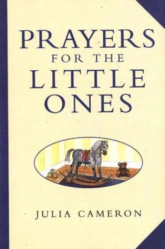 Prayers for the Little Ones – Hardcover, by Cameron Julia – Very Good b