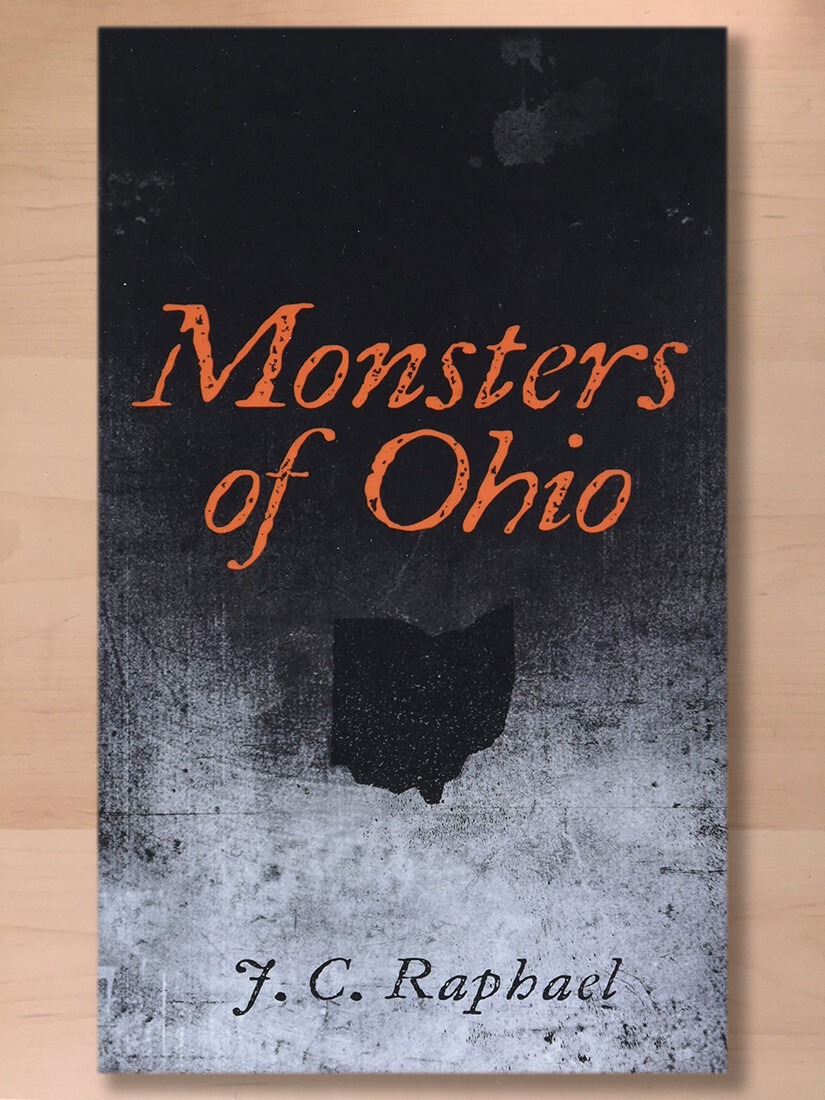 Monsters of Ohio by J. C. Raphael (2021 Paperback, 242 Pages) Brand New