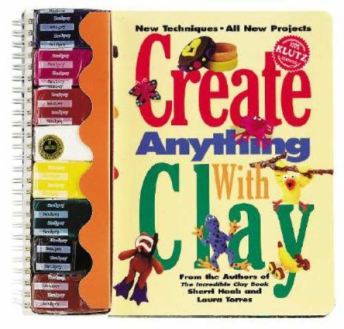 Create Anything With Clay – Spiral-bound By Haab, Sherri – GOOD