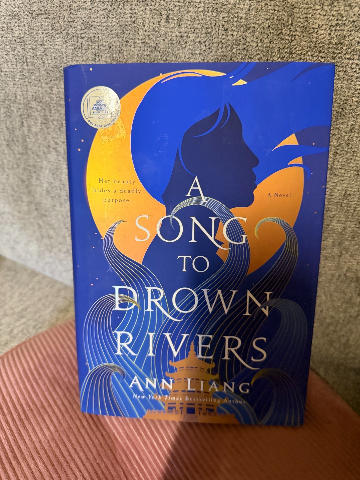 A Song to Drown Rivers — Ann Liang — Deluxe HC w/ Decorative Edges — Excellent