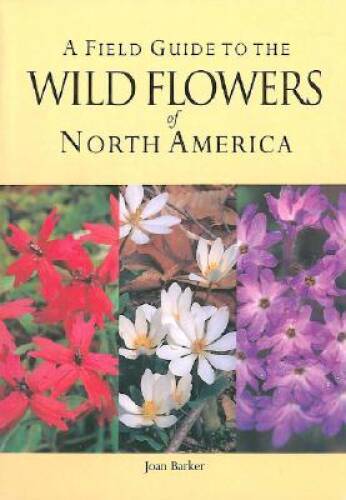 A Field Guide to the Wild Flowers of North America – Paperback – VERY GOOD