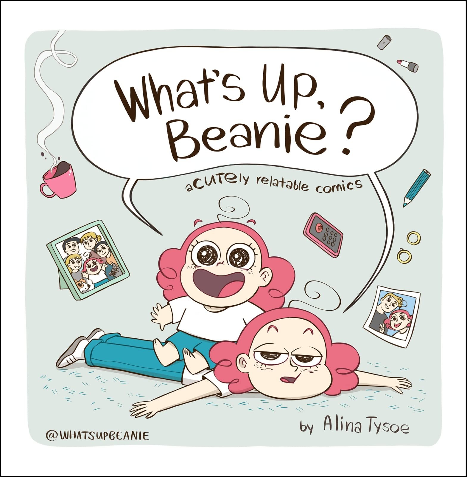 What’s Up, Beanie?: Acutely Relatable Comics