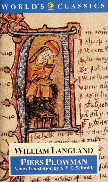 Piers Plowman; by William Langland; trans. by Schmidt; World’s Classics