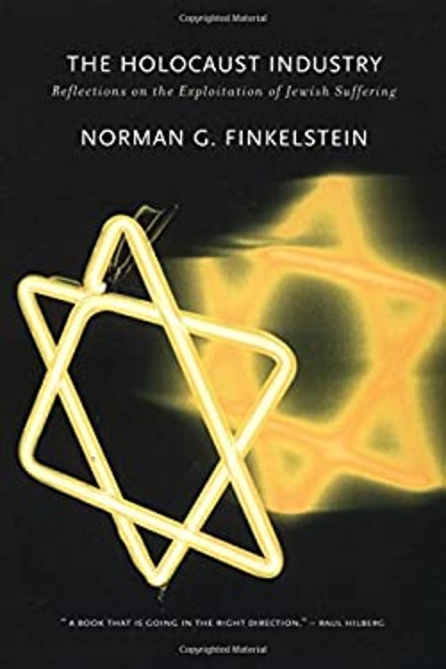 The Holocaust Industry : Reflections on the Exploitation of Jewis