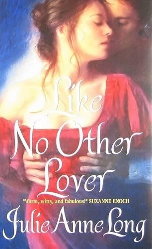 Julie Anne Long Like No Other Lover (Paperback) Pennyroyal Green