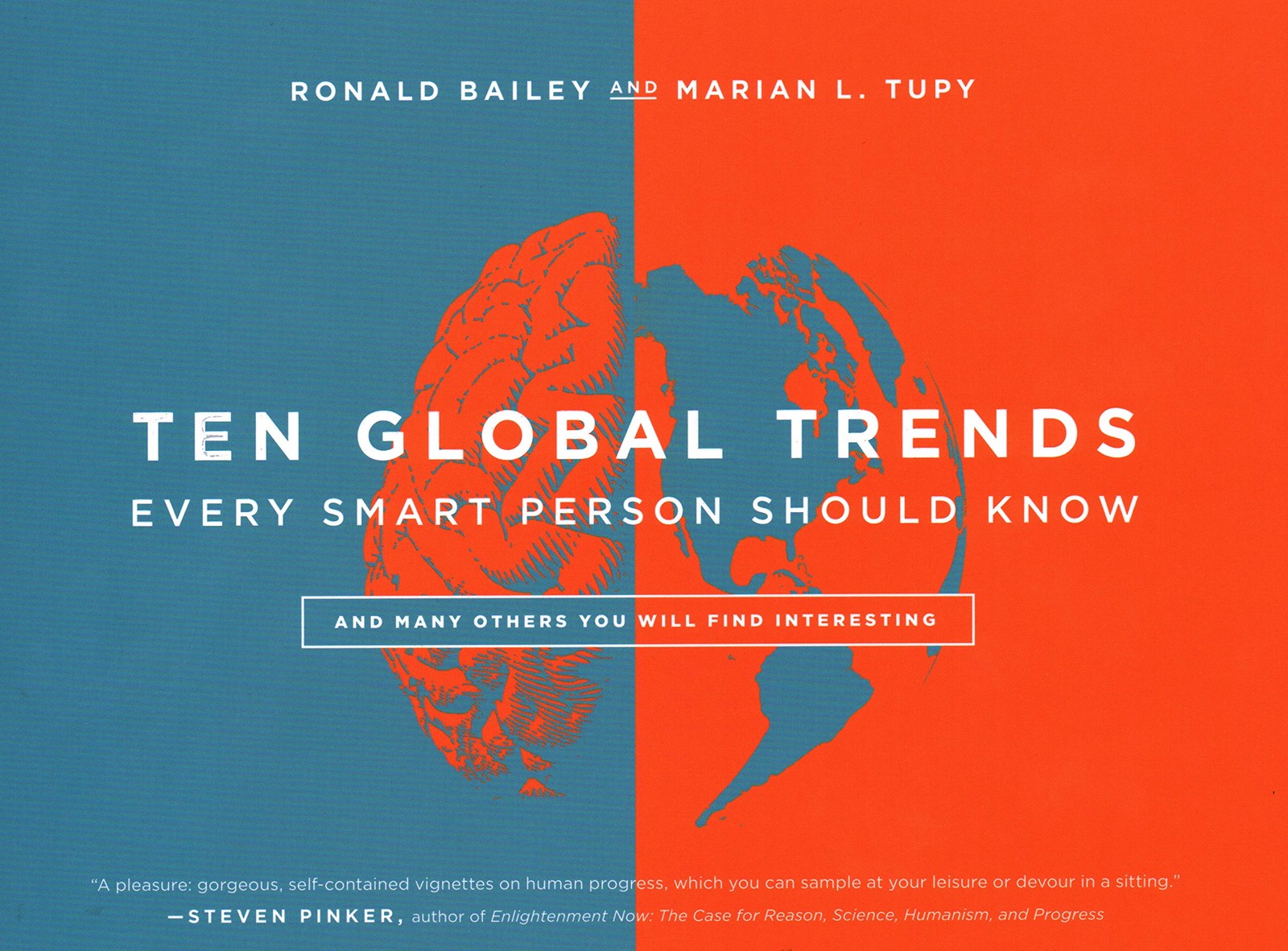 Ten Global Trends Every Smart Person Should Know: And Many Others You Will F…