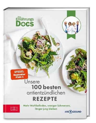 Dr. med. Matthias Riedl / Die Ernährungs-Docs – Unsere 100 besten antientzün …