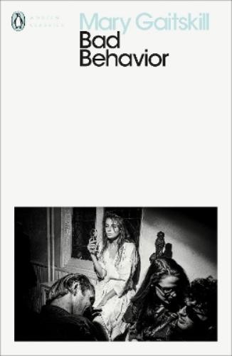 Mary Gaitskill Bad Behavior (Paperback) Penguin Modern Classics (UK IMPORT)
