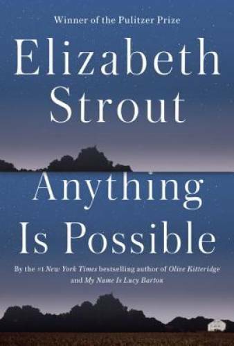 Anything Is Possible: A Novel – Hardcover By Strout, Elizabeth – VERY GOOD