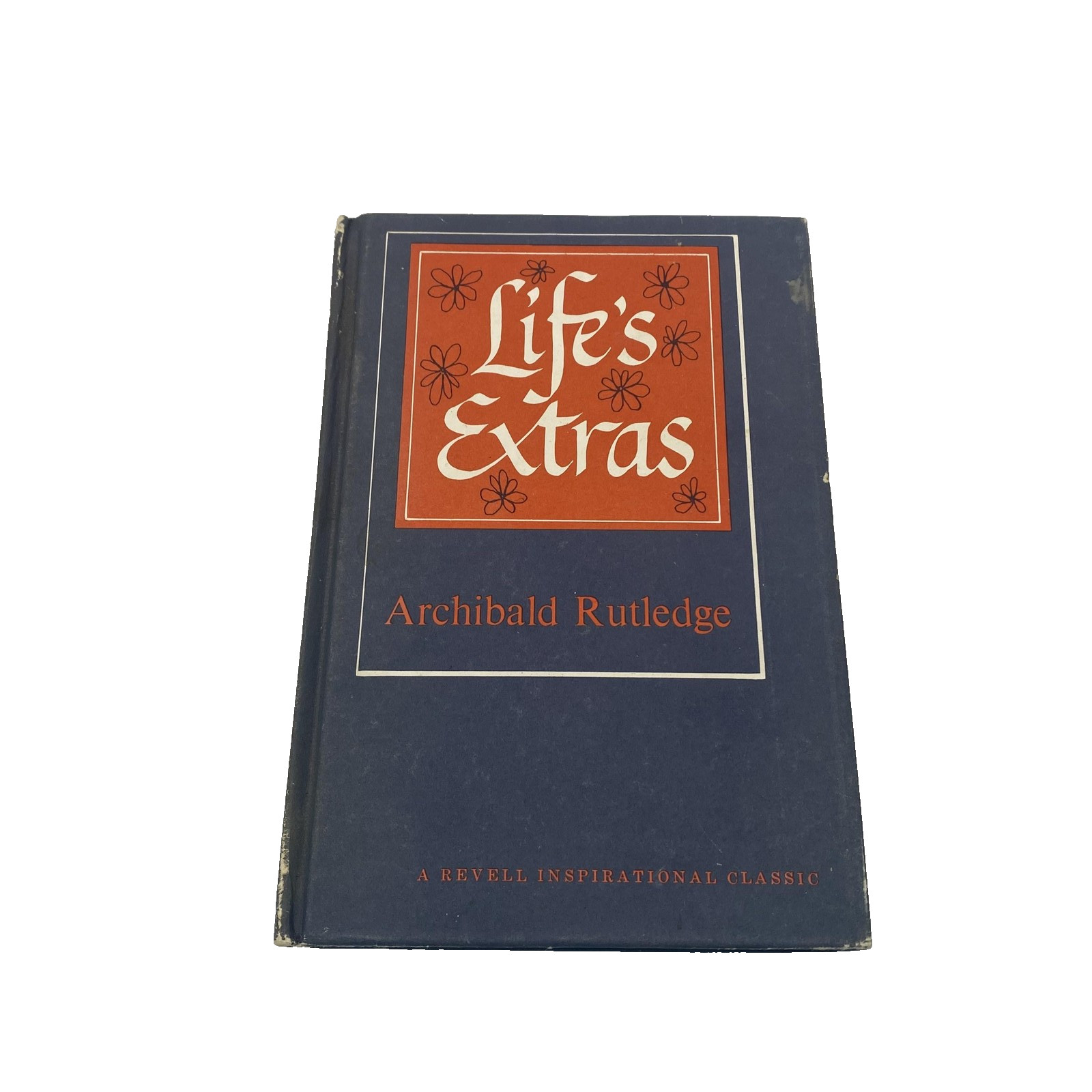 Vintage 1961 Life’s Extras Archibald Rutledge Revell Blue HC Inspirational