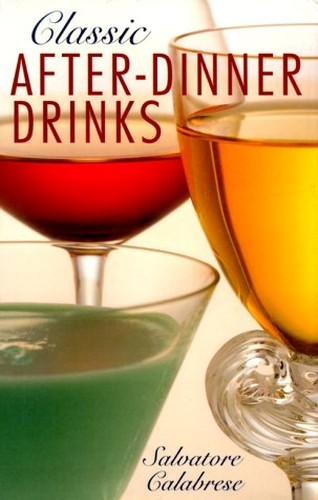 Classic After Dinner Drinks, Calabrese, Salvatore