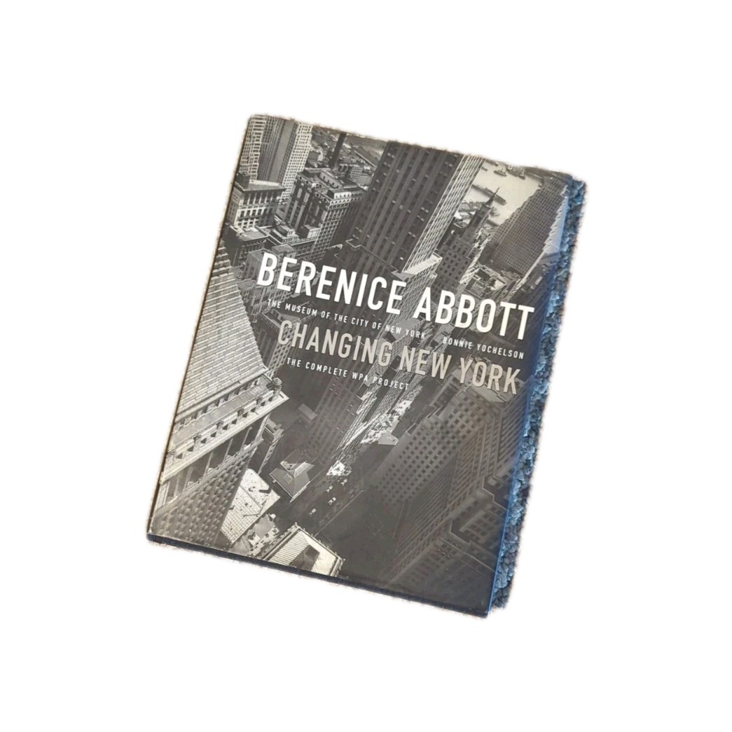Berenice Abbott Changing New York by Yochelson, 1997 hardcover + dj 1st printing