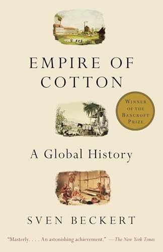 Empire of Cotton: A Global History – Paperback, by Beckert Sven – Very Good
