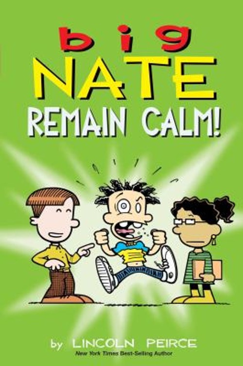 Big Nate: Remain Calm! Paperback Lincoln Peirce