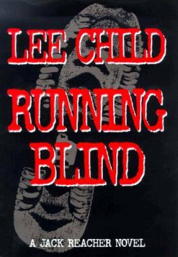 Running Blind – Hardcover By Child, Lee – GOOD