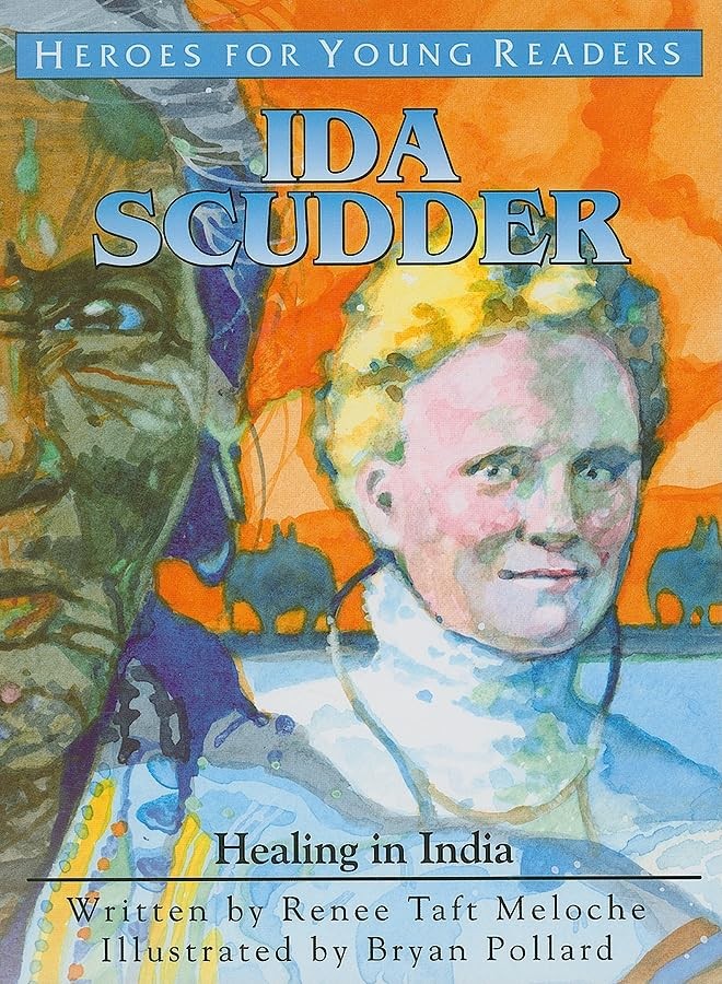 Ida Scudder: Healing in India (Hero…, Meloche, Renee