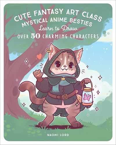 Cute Fantasy Art Class: Mystical Anime – Paperback, by Lord Naomi – New h