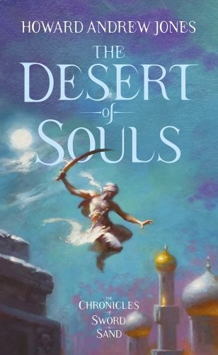 The Desert of Souls By Howard Andrew Jones. 9781781854631
