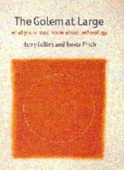 The Golem at Large: What You Should Know about Technology By Har