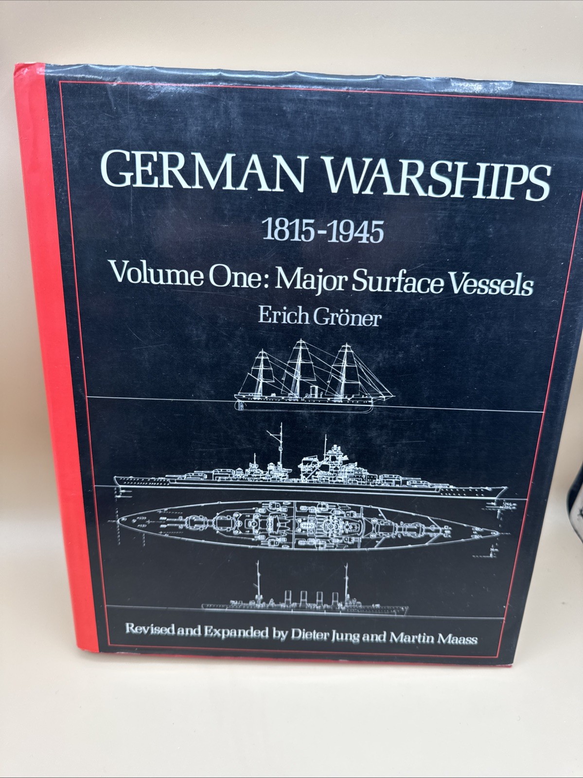 GERMAN WARSHIPS, 1815-1945: MAJOR SURFACE VESSELS By Erich Groener & Mint