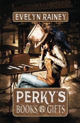 PERKY’S BOOKS & GIFTS By Evelyn Rainey & Erik Wilson