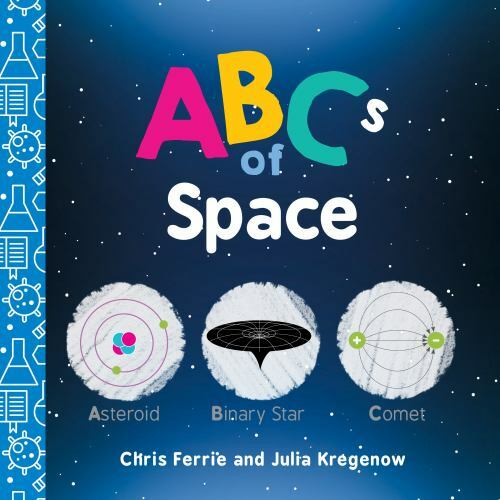 ABCs of Space: Explore Astronomy, Space- 9781492671121, Chris Ferrie, board book