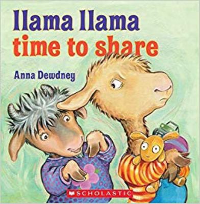 Llama Llama Time to Share by Anna Dewdney