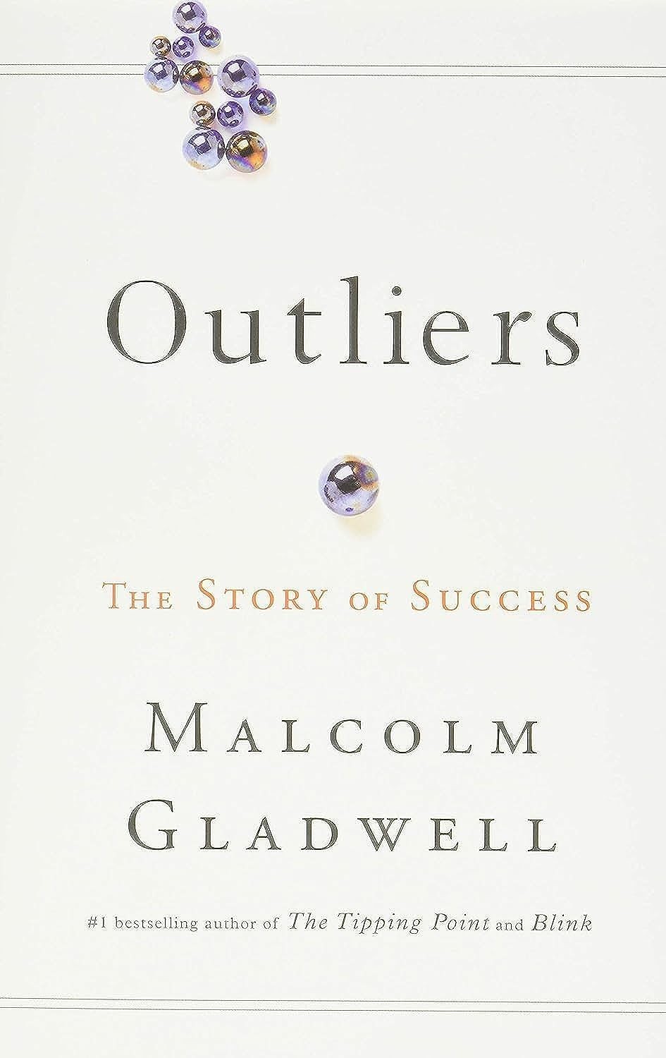 Outliers: The Story of Success – hardcover Gladwell, Malcolm