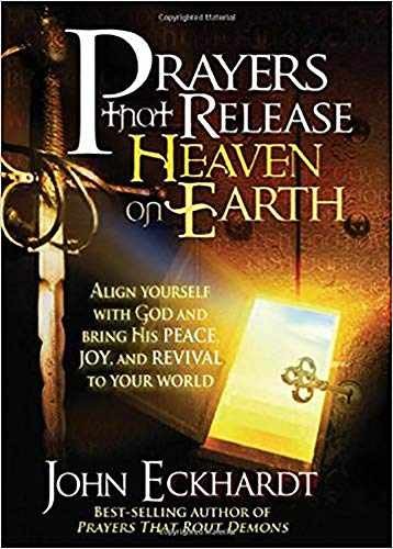 Prayers That Release Heaven on – Paperback, by Eckhardt John – Very Good x