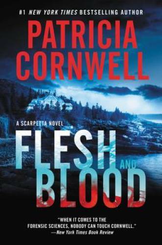 Flesh and Blood: A Scarpetta Novel – Paperback By Cornwell, Patricia – GOOD