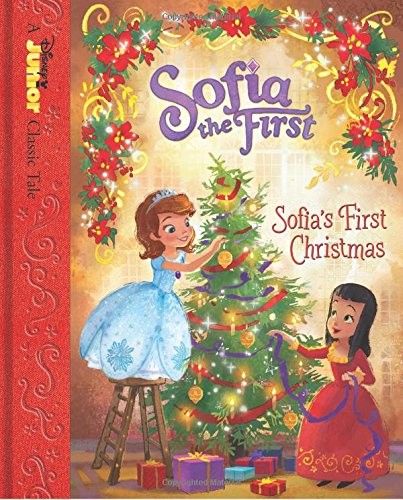 Sofia the First Sofia’s First Christmas (Disney Junior Classic Tales: Sofia …