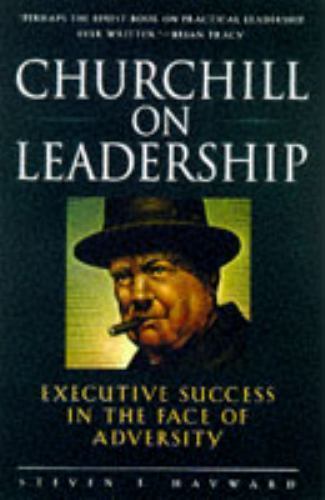 Churchill on Leadership : Executive Success in the Face of Adversity – GOOD