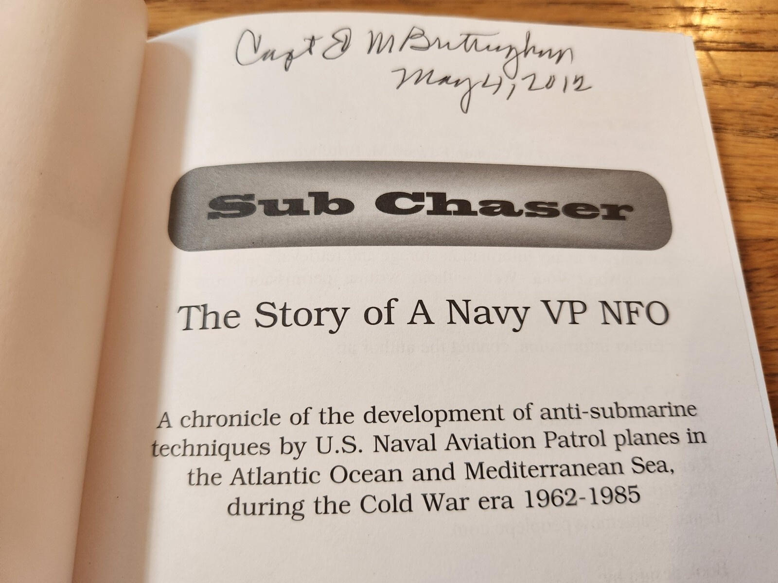 US Navy Commander Captain Edward Brittingham SIGNED Sub Chaser First Edition COA