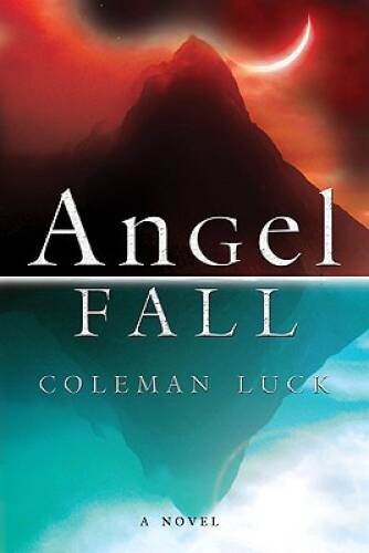 Angel Fall: A Novel – Paperback By Luck, Coleman – VERY GOOD