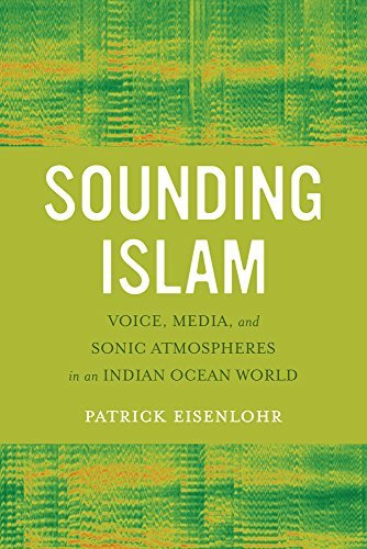 Sounding Islam: Voice, Media, and Sonic Atmosph, Eisenlohr+=