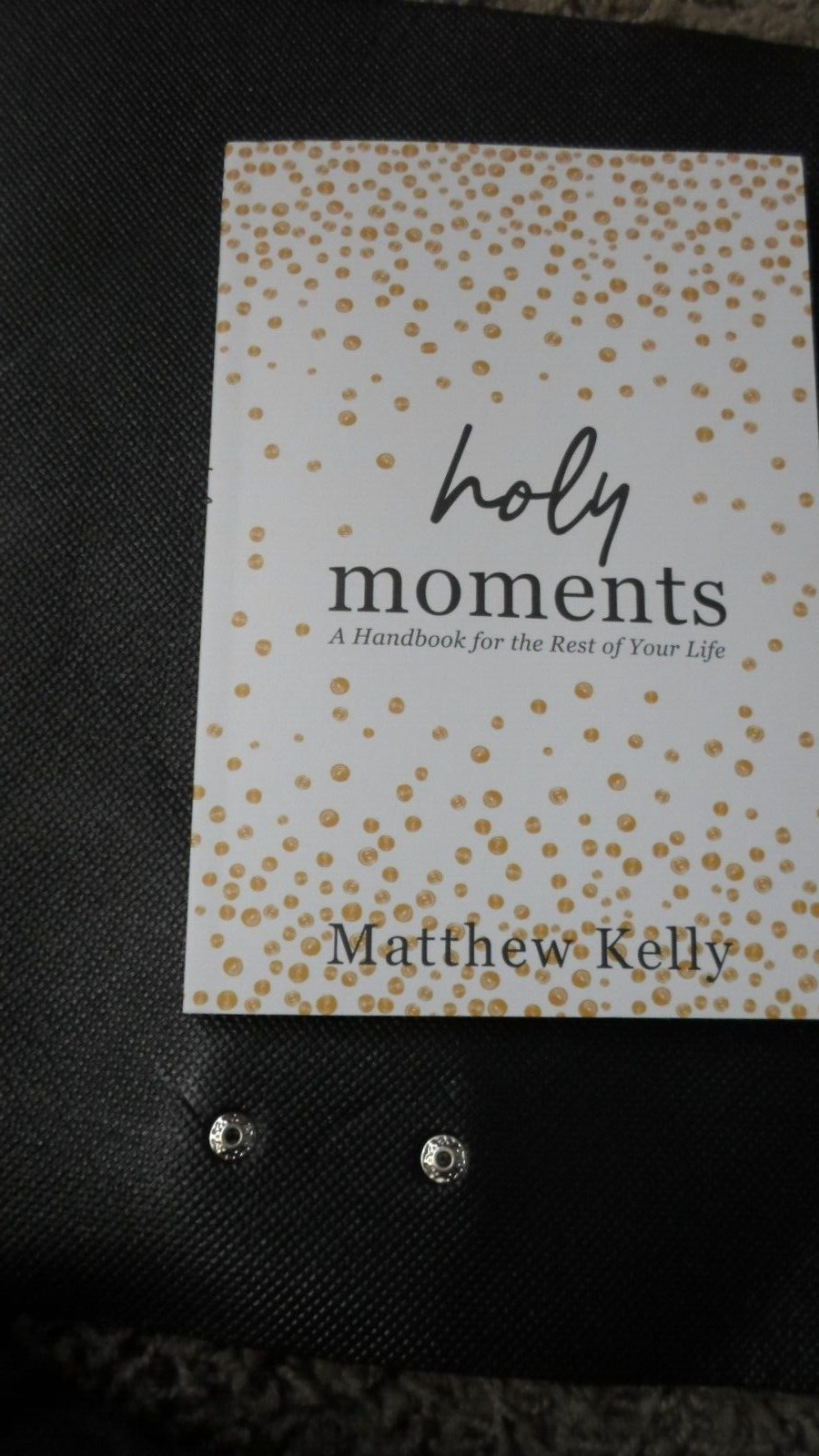 Holy Moments-Matthew Kelly-first Edition-2022-116 pages