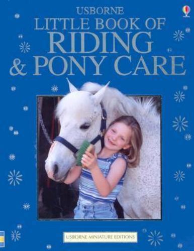 Complete Book of Riding and Pony Care Ser.: Little Book of Riding and Pony…