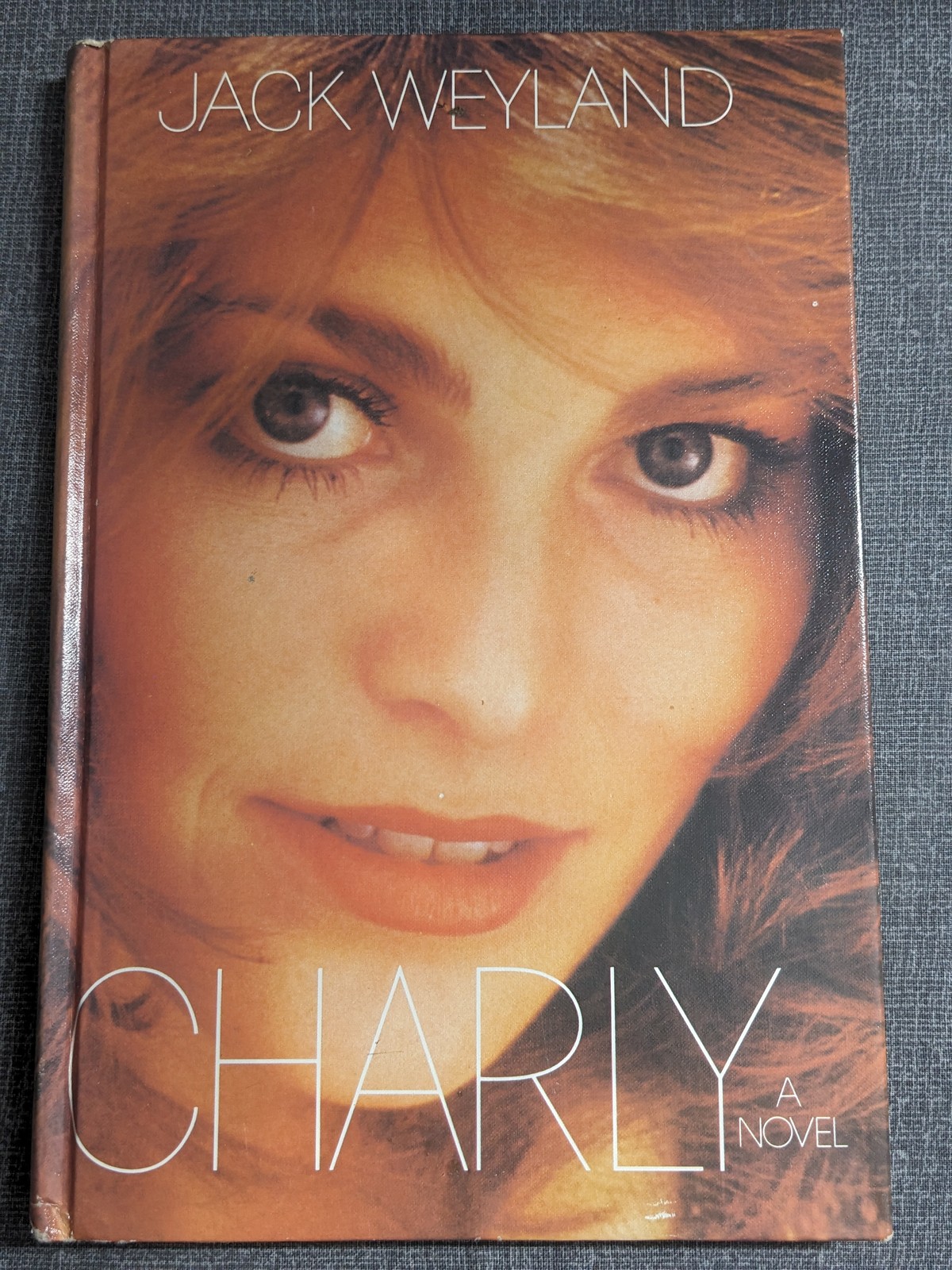 Charly by Jack Weyland – 1980 Deseret Book Company Hardcover Novel, 4th Printing