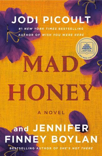 Mad Honey: A GMA Book Club Pick: A Novel – 1984818384, Jodi Picoult, hardcover